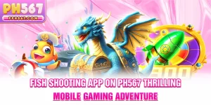 Fish Shooting App on ph567 – Thrilling Mobile Gaming Adventure